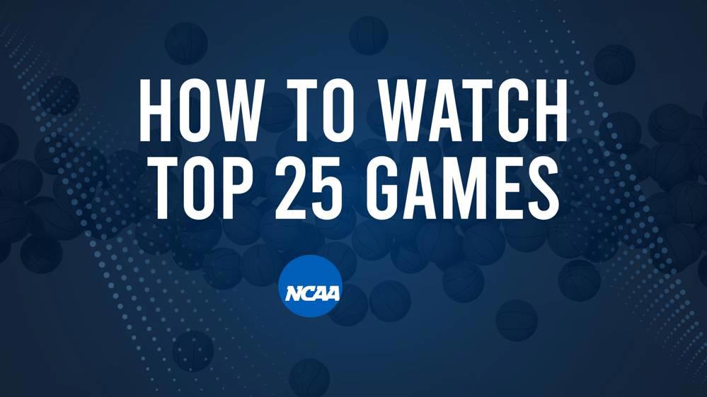 How to Watch Top 25 College Basketball Games - Saturday, November 23