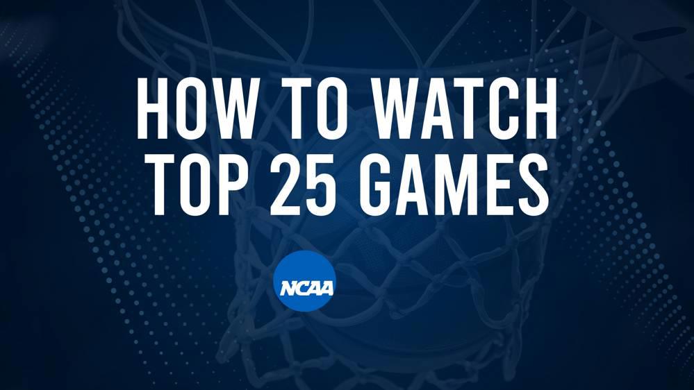 How to Watch Top 25 College Basketball Games - Saturday, November 9